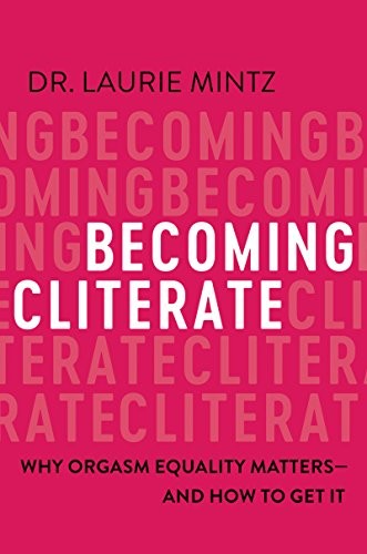 Cover of Becoming Cliterate by Laurie Mintz, PhD