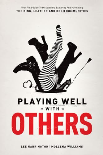 Cover of Playing Well with Others by Lee Harrington and Mollena Williams